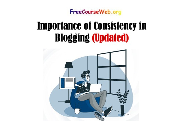 Importance of Consistency in Blogging in 2023