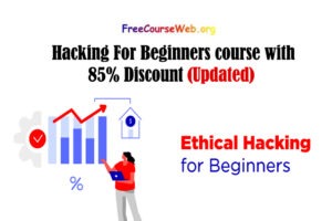 Hacking For Beginners course with 85% Discount