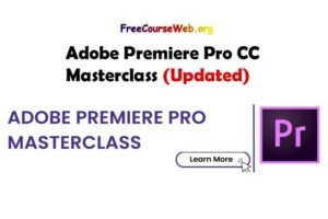 Adobe Premiere Pro CC Masterclass in 2024