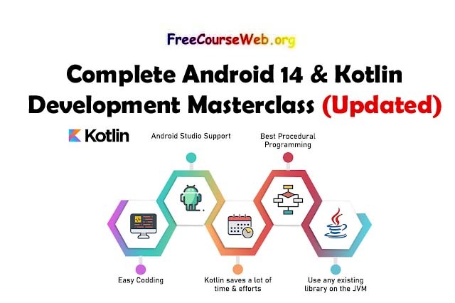 Complete Android 14 & Kotlin Development Masterclass