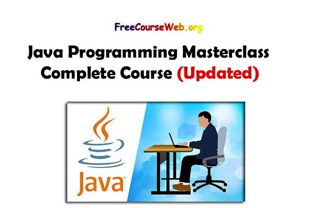 Java Programming Masterclass Complete Course in 2024