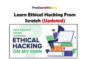 Learn Ethical Hacking From Scratch in 2024