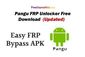 Pangu FRP Unlocker Free Download in 2024