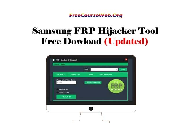  Samsung FRP Hijacker Tool Free Dowload