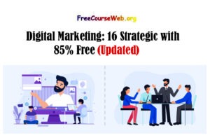 Digital Marketing Course: 16 Strategic with 85% Free in 2024