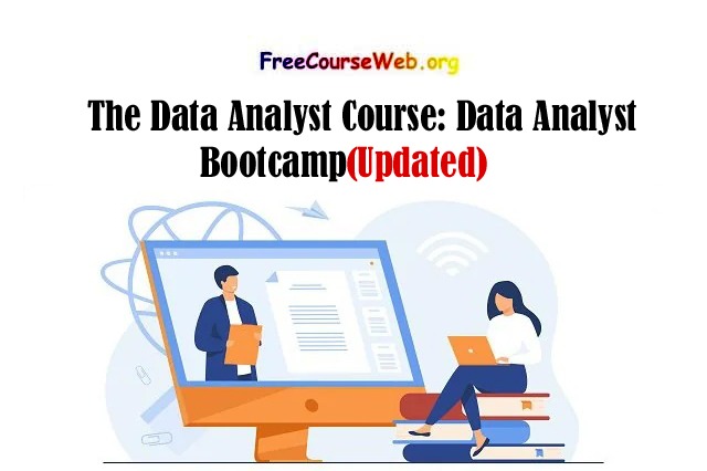 The Data Analyst Course: Data Analyst Bootcamp Free