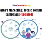 ChatGPT Marketing: Create Complete Free Campaigns in 2024