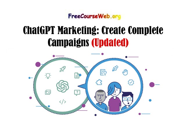 ChatGPT Marketing: Create Complete Free Campaigns in 2025 ChatGPT Marketing: Create Complete Campaigns in 2024