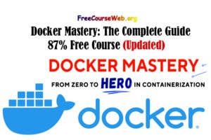 Docker Mastery: The Complete Guide 87% Free Course