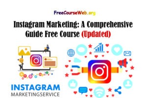 Instagram Marketing: A Comprehensive Guide Free Course
