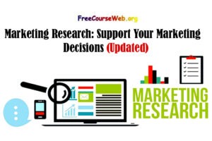 Marketing Research: Support Your Marketing Decisions