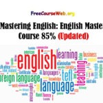 Mastering English: English Master Course 85% Free in 2024