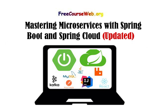 Mastering Microservices with Spring Boot 87 % Free in 2025 Mastering Microservices with Spring Boot and Spring Cloud in 2024
