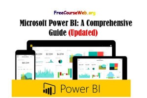 Microsoft Power BI: A Comprehensive Guide