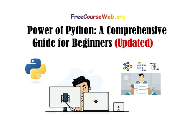 Power of Python: A Comprehensive Guide for Beginners 