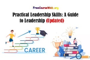Practical Leadership Skills: A Guide to Leadership