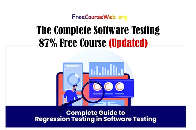 The Complete Software Testing 87% Free Course in 2025 The Complete Software Testing 87% Free Course