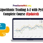 Algorithmic Trading A-Z with Python Complete Course in 2024