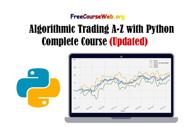 Algorithmic Trading A-Z with Python Complete Course in 2024