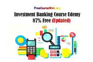 Investment Banking Course Udemy 87% Fre
