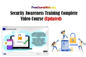 Security Awareness Training Complete Video Course