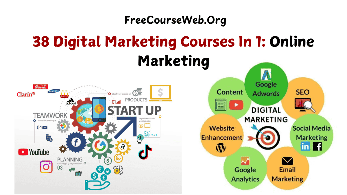 38 Digital Marketing Courses In 1