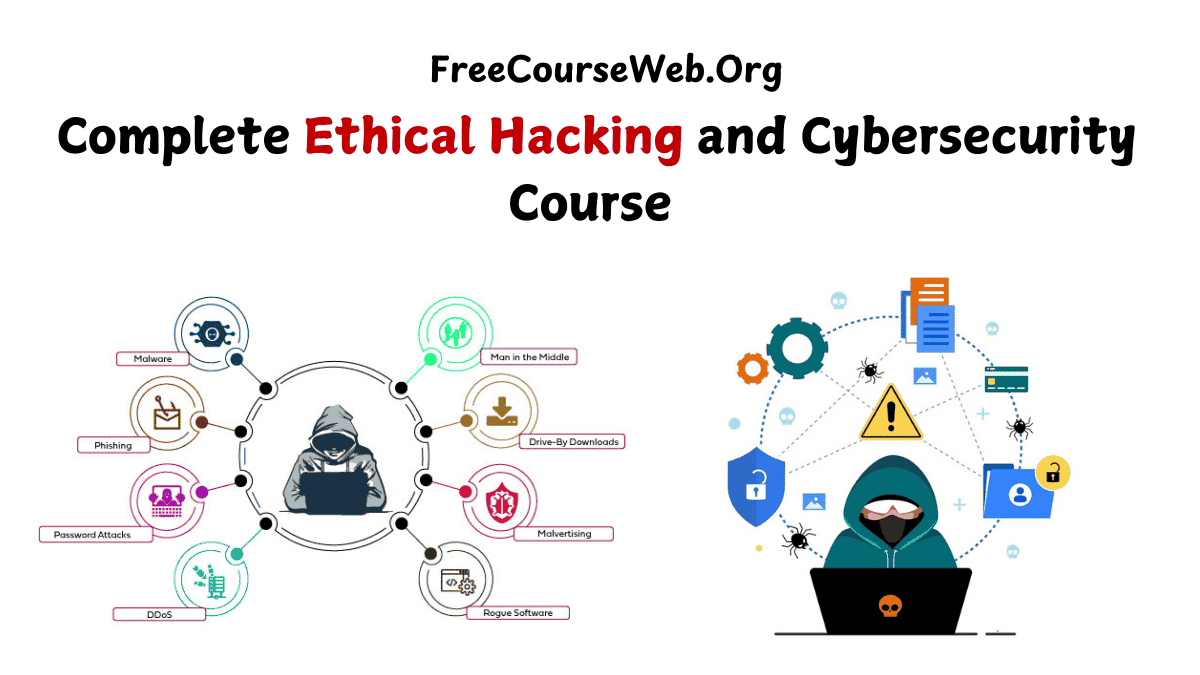 Complete Ethical Hacking and Cybersecurity Course